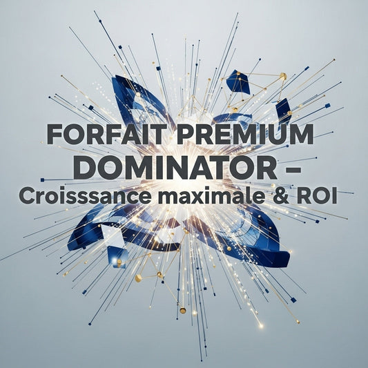 Forfait Premium Dominator – Croissance maximale & ROI