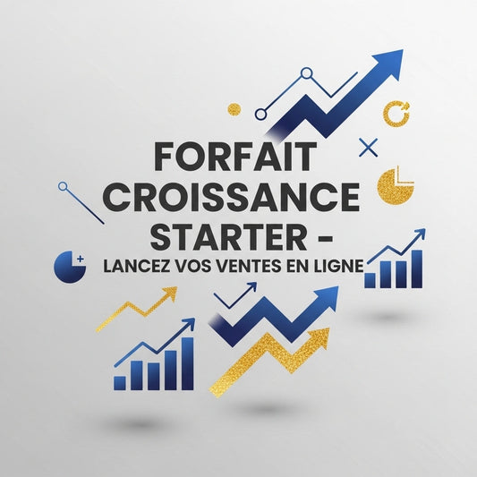 Forfait Croissance Starter – Lancez vos ventes en ligne
